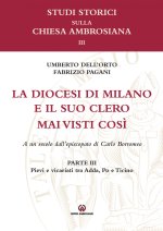 diocesi di Milano e il suo clero mai visti così. A un secolo dell'episcopato di Carlo Borromeo