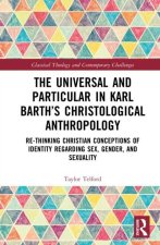 Universal and Particular in Karl Barth’s Christological Anthropology