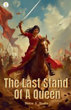 The Last Stand Of A Queen