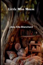 Little Miss Mouse
