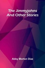 The Jimmyjohns, And Other Stories