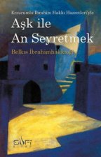 Ask Ile An Seyretmek