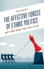 The Affective Forces of Ethnic Politics