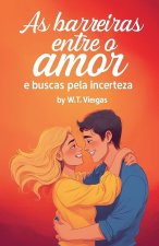 As barreiras entre o amor e a busca pela incerteza