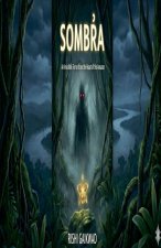 SOMBRA(The Invisible Terror of the Amazon)