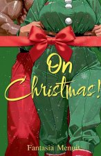 On Christmas!