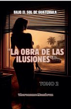 BAJO EL SOL DE GUATEMALA Tomo 2