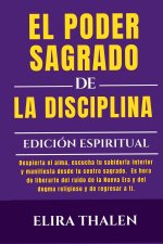 El Poder Sagrado de la Disciplina - Ediction Espiritual