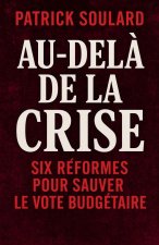Au- delà de la crise, six réformes pour sauver le vote budgétaire