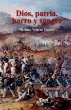 DIOS, PATRIA, BARRO Y SANGRE