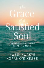 The Grace of A satisfied Soul