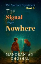 The Signal from Nowhere