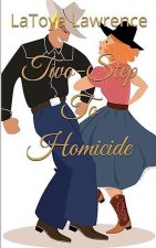 Two-Step To Homicide