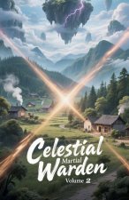 Celestial Martial Warden, Volume 2