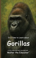 It's Time to Learn about Gorillas