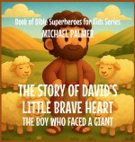 The Story Of David's Little Brave Heart