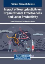 Impact of Neuroplasticity on Organizational Effectiveness and Labor Productivity