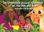 The Unthinkable Unusual Adventures of Jax, Nae Nae, and Jake.