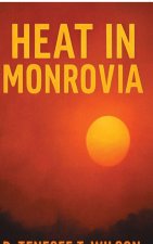 Heat In Monrovia