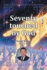 Seventy  touched by God