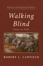 Walking Blind, Revised and Expanded Edition
