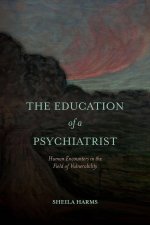 The Education of a Psychiatrist