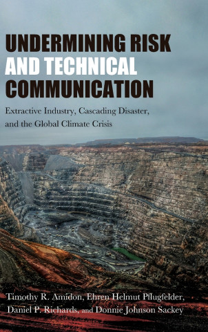 Undermining Risk and Technical Communication