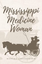 Mississippi Medicine Woman