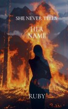 She Never Tells Her Name