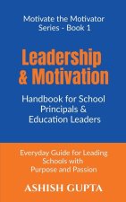 Leadership & Motivation Handbook for School Principals & Education Leaders