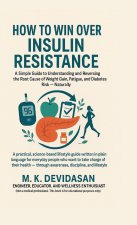 How to Win Over Insulin Resistance