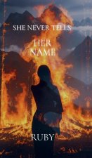 She Never Tells Her Name