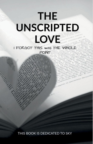 The unscripted love