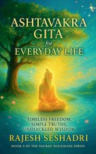 The Ashtavakra Gita for Everyday Life