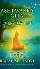 The Ashtavakra Gita for Everyday Life
