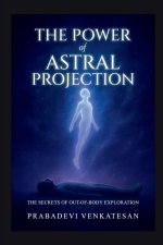 The Power of Astral Projection