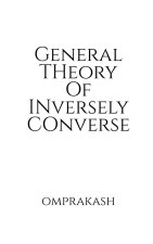 General Theory Of Inversely Converse