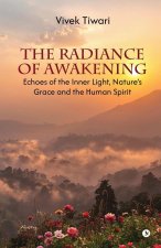The Radiance of Awakening