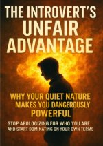 The Introvert's Unfair Advantage: Why Your Quiet Nature Makes You Dangerously Powerful