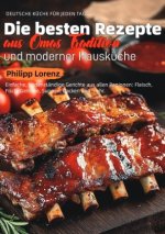 Deutsche Küche für Jeden Tag - Die besten Rezepte aus Omas Tradition und moderner Hausküche