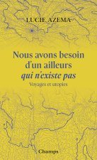 Nous avons besoin d'un ailleurs qui n'existe pas