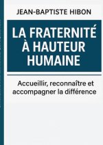 La fraternité à hauteur humaine
