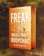 Freak. Naucz mnie oddychać