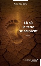 Là où la terre se souvient