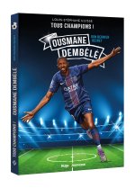 Tous Champions ! Ousmane Dembélé