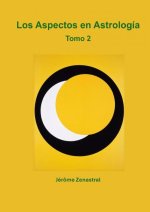 Los Aspectos en Astrología Tomo 2