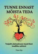 Tunne ennast, mõista teda