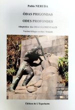 ODAS PRIGONDAS / ODES PROFONDES
