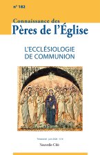 Connaissance des Pères de l'Eglise n°182 avril-juin 2026