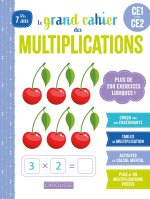Mon grand cahier LAROUSSE des multiplications/cycle 2